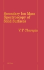 Secondary Ion Mass Spectroscopy of Solid Surfaces - eBook