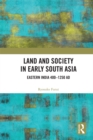 Land and Society in Early South Asia : Eastern India 400-1250 AD - eBook