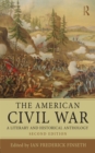 The American Civil War : A Literary and Historical Anthology - eBook