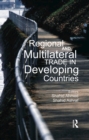 Regional and Multilateral Trade in Developing Countries - eBook