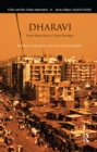 Dharavi : From Mega-Slum to Urban Paradigm - eBook