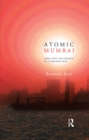 Atomic Mumbai : Living with the Radiance of a Thousand Suns - eBook