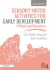 Sensory Motor Activities for Early Development : A Practical Resource - eBook