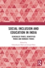 Social Inclusion and Education in India : Scheduled Tribes, Denotified Tribes and Nomadic Tribes - eBook
