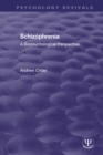 Schizophrenia : A Biopsychological Perspective - eBook