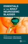 Essentials of the Adult Neurogenic Bladder - eBook