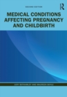 Medical Conditions Affecting Pregnancy and Childbirth - eBook