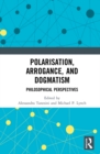 Polarisation, Arrogance, and Dogmatism : Philosophical Perspectives - eBook