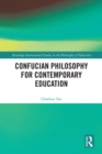 Confucian Philosophy for Contemporary Education - eBook