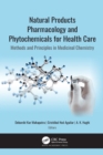 Natural Products Pharmacology and Phytochemicals for Health Care : Methods and Principles in Medicinal Chemistry - eBook