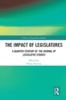 The Impact of Legislatures : A Quarter-Century of The Journal of Legislative Studies - eBook