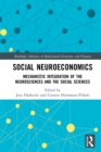 Social Neuroeconomics : Mechanistic Integration of the Neurosciences and the Social Sciences - eBook