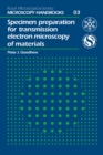 Specimen Preparation for Transmission Electron Microscopy of Materials - eBook