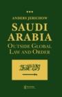 Saudi Arabia : Outside Global Law and Order - eBook