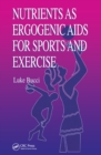 Nutrients as Ergogenic Aids for Sports and Exercise - eBook