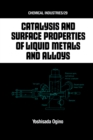 Catalysis and Surface Properties of Liquid Metals and Alloys - eBook
