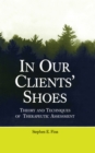 In Our Clients' Shoes : Theory and Techniques of Therapeutic Assessment - eBook
