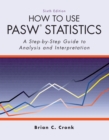 How to Use Pasw Statistics : A Step-By-Step Guide to Analysis and Interpretation - eBook