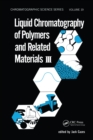 Liquid Chromatography of Polymers and Related Materials. III - eBook