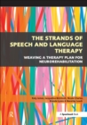 The Strands of Speech and Language Therapy : Weaving Plan for Neurorehabilitation - eBook