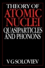 Theory of Atomic Nuclei, Quasi-particle and Phonons - eBook