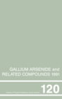 Gallium Arsenide and Related Compounds 1991, Proceedings of the Eighteenth INT  Symposium, 9-12 September 1991, Seattle, USA - eBook
