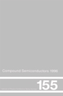 Compound Semiconductors 1996, Proceedings of the Twenty-Third INT  Symposium on Compound Semiconductors held in St Petersburg, Russia, 23-27 September 1996 - eBook