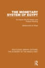 The Monetary System of Egypt (RLE Economy of Middle East) : An Inquiry Into its History and Present Working - eBook