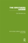 The Brothers Grimm (RLE Folklore) - eBook