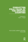 Forgotten Folk-tales of the English Counties (RLE Folklore) - eBook