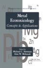 Metal Ecotoxicology Concepts and Applications - eBook