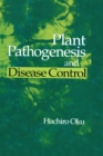 Plant Pathogenesis and Disease Control - eBook