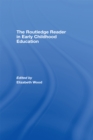 The Routledge Reader in Early Childhood Education - eBook