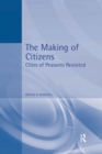 The Making of Citizens : Cities of Peasants Revisited - eBook