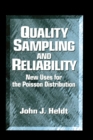 Quality Sampling and Reliability : New Uses for the Poisson Distribution - eBook