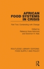 African Food Systems in Crisis : Part Two: Contending with Change - eBook