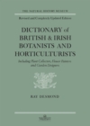 Dictionary Of British And Irish Botantists And Horticulturalists Including plant collectors, flower painters and garden designers - eBook