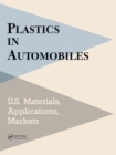 Plastics in Automobiles : U.S. Materials, Applications, and Markets - eBook