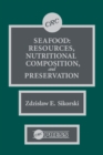 Seafood : Resources, Nutritional Composition, and Preservation - eBook