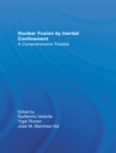 Nuclear Fusion by Inertial Confinement : A Comprehensive Treatise - eBook