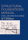 Structural Foundations Manual for Low-Rise Buildings - eBook