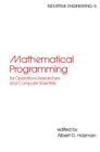 Mathematical Programming for Operations Researchers and Computer Scientists - eBook