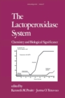 The Lactoperoxidase System : Chemistry and Biological Significance - eBook