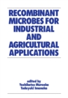Recombinant Microbes for Industrial and Agricultural Applications - eBook