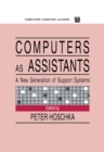 Computers As Assistants : A New Generation of Support Systems - eBook
