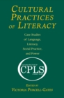 Cultural Practices of Literacy : Case Studies of Language, Literacy, Social Practice, and Power - eBook