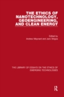 The Ethics of Nanotechnology, Geoengineering, and Clean Energy - eBook