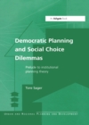 Democratic Planning and Social Choice Dilemmas : Prelude to Institutional Planning Theory - eBook
