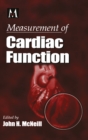 Measurement of Cardiac Function  Approaches, Techniques, and Troubleshooting - eBook