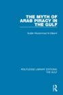The Myth of Arab Piracy in the Gulf - eBook